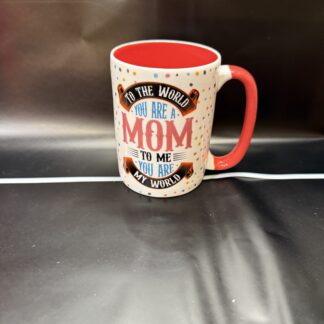 To The World You Are A Mom-Archie's Mug